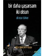 Bir Daha Yaşarsam İki Olsun