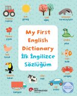 My First English Dictionary - İlk İngilizce Sözlüğüm
