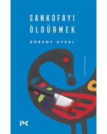 Sankofayı Öldürmek