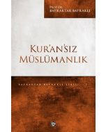 Kur'an'sız Müslümanlık