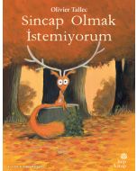 Sincap Olmak İstemiyorum