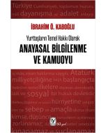 Yurttaşların Temel Hakkı Olarak Anayasal Bilgilenme ve Kamuoyu