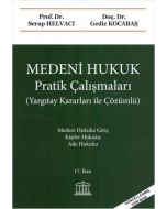 Medeni Hukuk Pratik Çalışmaları (Yargıtay Kararları ile Çözümlü)