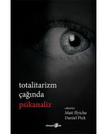 Totalitarizm Çağında Psikanaliz