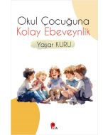 Okul Çocuğuna Kolay Ebeveynlik