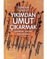 Yıkımdan Umut Çıkarmak