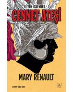 Cennet Ateşi - Büyük İskender 1. Kitap