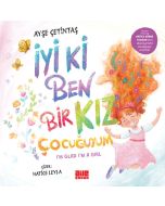 İyi ki Ben Bir Kız Çocuğuyum