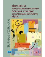 Bireylerin ve Toplumların Hayatında Öğrenme Etkileşme Sosyalleşme Kültür ve Kişilik