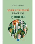 Şehir Yenilemesi Sırasında İş Birliği