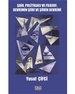 Şair Politikacı ve Filozof - Devrimin Şiiri ve Şiirin Devri