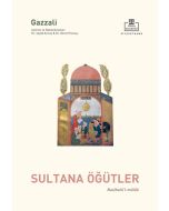 Nasihatü'l Mülûk - Sultana Öğütler 