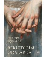 Beklediğim Odalarda