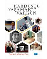 Kardeşçe Yaşamak Varken