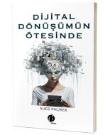 Dijital Dönüşümün Ötesinde