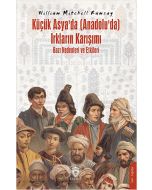 Küçük Asya’da (Anadolu’da) Irkların Karışımı