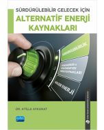 Sürdürülebilir Gelecek İçin Alternatif Enerji Kaynakları