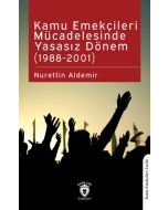 Kamu Emekçileri Mücadelesinde Yasasız Dönem (1988-2001)