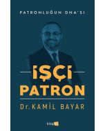 İşçi Patron - Patronluğun DNA'sı