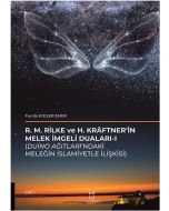 R. M. Rilke ve H. Kräftner’in Melek İmgeli Duaları - 1 (Duino Ağıtları’ndaki Meleğin İslamiyetle İlişkisi)