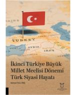 İkinci Türkiye Büyük Millet Meclisi Dönemi Türk Siyasî Hayatı