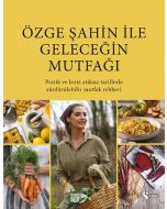 Özge Şahin İle Geleceğin Mutfağı