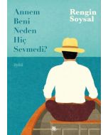 Annem Beni Neden Hiç Sevmedi?