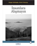 İnsanlara Alışmayın