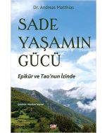 Sade Yaşamın Gücü