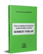 Türk ve Amerikan Hukukunda Karşılaştırmalı Olarak Serbest Fonlar