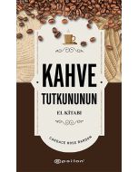 Kahve Tutkununun El Kitabı