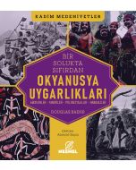 Bir Solukta Sıfırdan Okyanusya Uygarlıkları