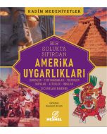 Bir Solukta Sıfırdan Amerika Uygarlıkları