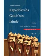 Kapadokya'da Gaudi'nin İzinde