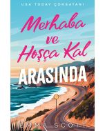 Merhaba ve Hoşça Kal Arasında