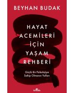 Hayat Acemileri İçin Yaşam Rehberi