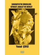 Sokrates’in Sinekleri : Siyaset, Adalet ve Devlet