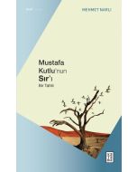Mustafa Kutlu’nun Sır’ı