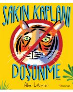 Sakın Kaplanı Düşünme