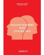 Suçluyu Kayırma Suçu