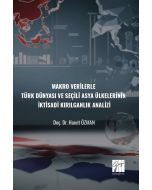 Makro Verilerle Türk Dünyası Ve Seçili Asya Ülkelerinin İktisadi Kırılganlık Analizi