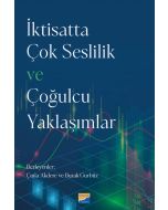 İktisatta Çok Seslilik ve Çoğulcu Yaklaşımlar 