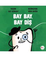 Bay Bay, Bay Diş