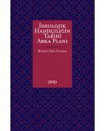 İdeolojik Hadisçiliğin Tarihî Arka Planı