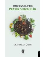 Yeni Başlayanlar İçin Pratik Sebzecilik