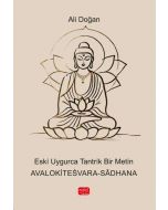 Eski Uygurca Tantrik Bir Metin - Avalokiteśvara-Sādhana
