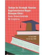 Türkiye’de Stratejik Yönetim Uygulamalarının Başarı Düzeyine Etkisi - Kamu Üniversitelerinde Bir Araştırma