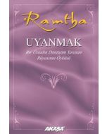 Uyanmak - Bir Üstadın Dönüşüm Yaratan Rüyasının Öyküsü