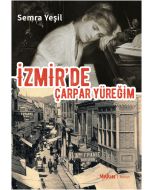 İzmir’de Çarpar Yüreğim