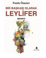Bir Başkası Olarak Leylifer